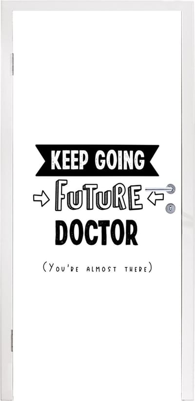 Deursticker Quote - Studeren - Dokter - 95x235 cm - Deurposter