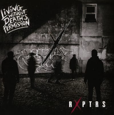 RXPTRS - Living Without Death's Permission (CD)