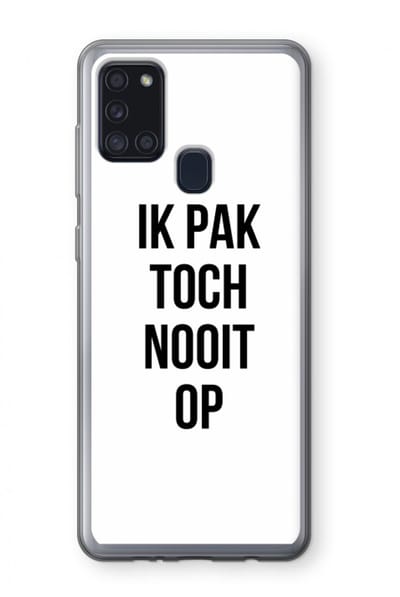 Case Company® - Hoesje geschikt voor Samsung Galaxy A21s hoesje - Ik pak nooit op - Soft Cover Telefoonhoesje - Bescherming aan alle Kanten en Schermrand