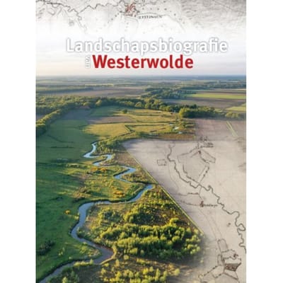 Landschapsbiografie Van Westerwolde - Jochem Abbes