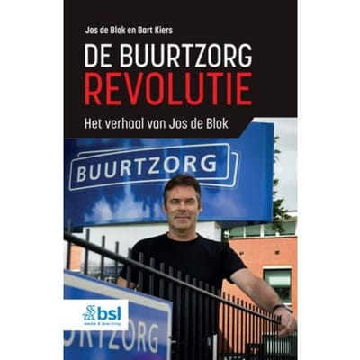 De Buurtzorgrevolutie - Jos de Blok