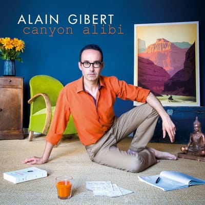 Alain Gibert - Canyon Alibi (CD)