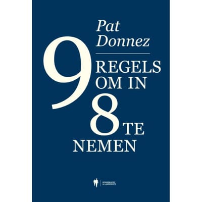 9 Regels Om In 8 Te Nemen - Pat Donnez