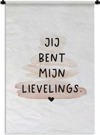 Wandkleed - Wanddoek - Quotes - Spreuken - Jij bent mijn lievelings - Liefde - 120x180 cm - Wandtapijt