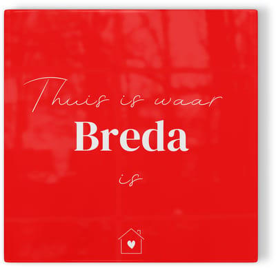 Tegeltje Thuis is waar Breda is - rood wit - tegeltje stad - tegeltje met tekst