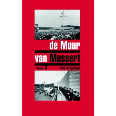 De Muur Van Mussert - René van Heijningen