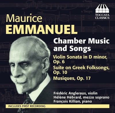 Frédéric Angleraux, Hélène Hébrard, François Killian - Maurice Emmanuel: Chamber Music And Songs (CD)