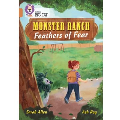 Monster Ranch: Feathers Of Fear - Collins Big Cat - Allen, Sarah