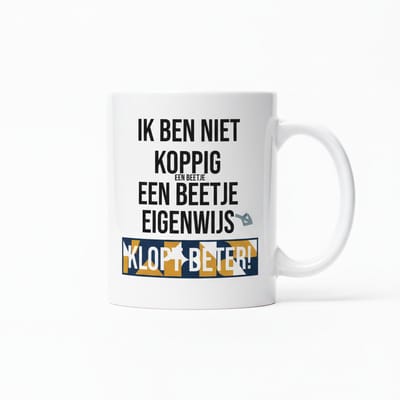 Ik Ben Niet Koppig Alleen Een Beetje Eigenwijs Mok – Grappige Nederlandse Tekst – Humoristische Koffiemok 330 ml