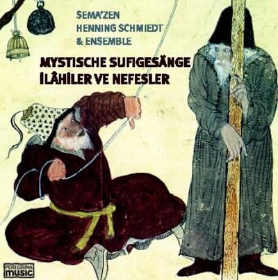 Sema 'zen, Henning Schmiedt & Ensemble - Mystische Sufigesange (CD)