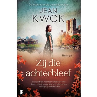 Zij Die Achterbleef - Jean Kwok