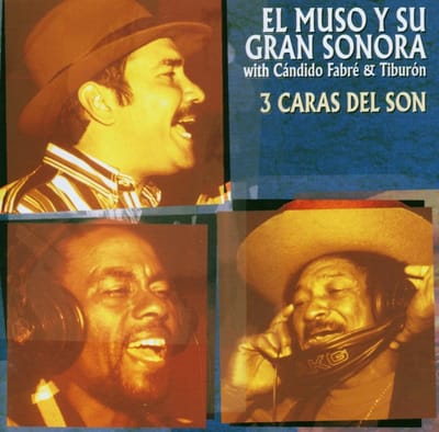 El Muso Y Su Gran Sonora With Candido Fabre & Tiburón Morales - 3 Caras Del Son (CD)