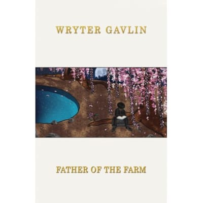Father Of The Farm - Gavlin, Wryter