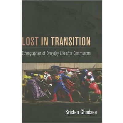 Lost In Transition - Kristen Ghodsee