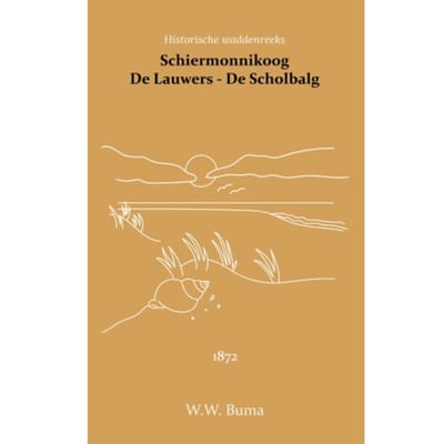 Schiermonnikoog - De Lauwers - De Scholbalg - W.W. Buma