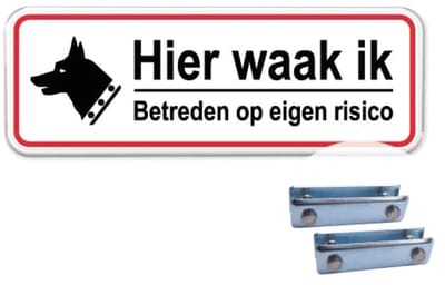 Bord Hier waak ik - Weerbestendig Aluminium - 40x15 cm - Bevestiging: Met hekbeugels (voor spijlen- of gaashek)