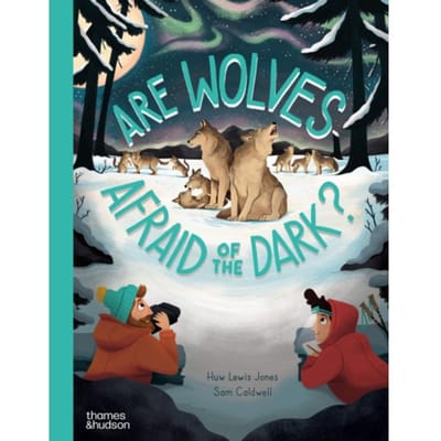 Are Wolves Afraid Of The Dark? - Go Wild - Huw Lewis Jones