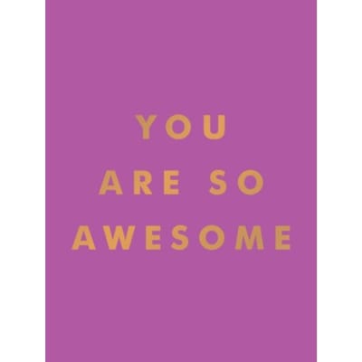 You Are So Awesome - Summersdale Publishers