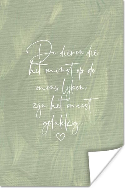Poster Quotes - Spreuken - Dier - Dieren die het minst op de mens lijken - 120x180 cm XXL