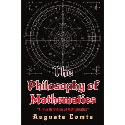 The Philosophy Of Mathematics - Auguste Comte