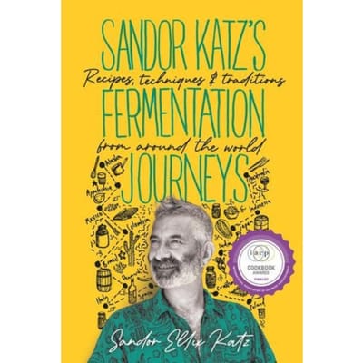 Sandor Katz’s Fermentation Journeys - Sandor Ellix Katz