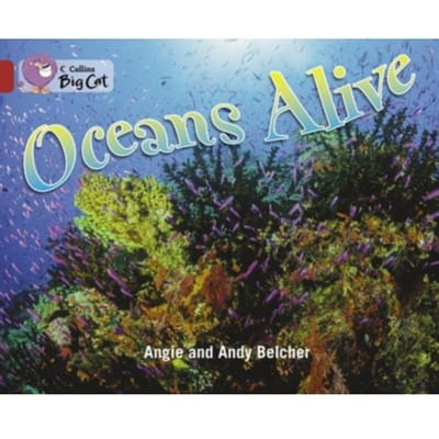 Oceans Alive - Collins Big Cat - Angie Belcher