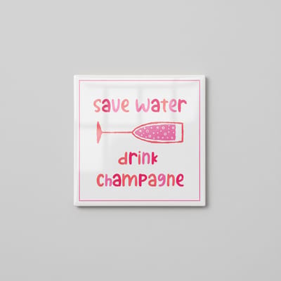 Save Water Drink Champagne Grappige Quote Tegel – Feest Bar & Keuken Wanddecoratie – 15 x 15 cm Keramische Tegel