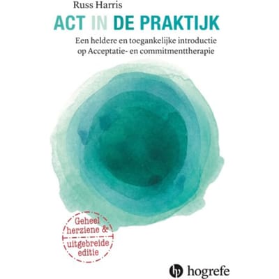 Act In De Praktijk - Russ Harris