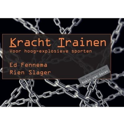 Kracht Trainen Voor Hoog-Explosieve Sporten - Ed Fennema