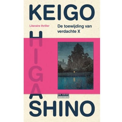 De Toewijding Van Verdachte X - Detective Galileo - Keigo Higashino