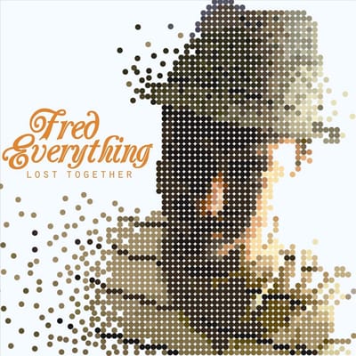 Lost Together - Fred Everything