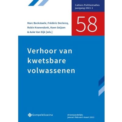 Verhoor Van Kwetsbare Volwassenen - Cahiers Politiestudies Nr. 58 - Frédéric Declercq Van Dijk