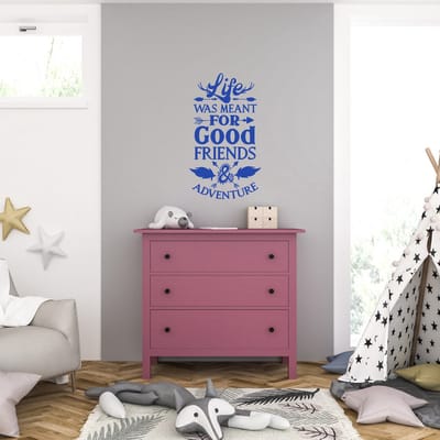 Muursticker - Life Was Meant For Good Friends & Adventure - 46,4 x 81,6 - Blauw