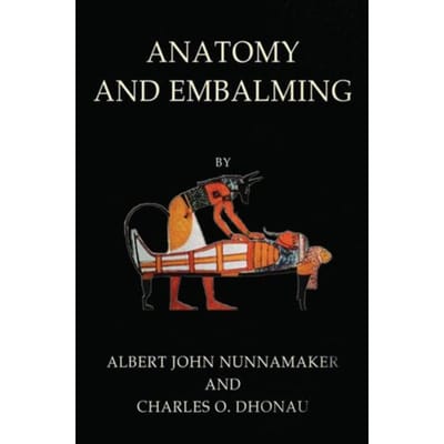 Anatomy & Embalming - Albert John Nunnamaker