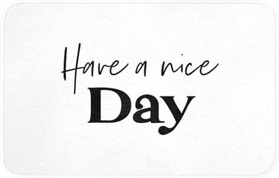 WC mat 80x50 cm - Antislip - Spreuken - Have a nice day - Wit - Quote - Toiletmat - Vloermat - Douchemat - Toilet tapijt - Toiletmatten