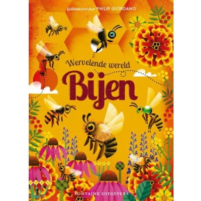 Wervelende Wereld: Bijen - Camilla de la Bédoyère