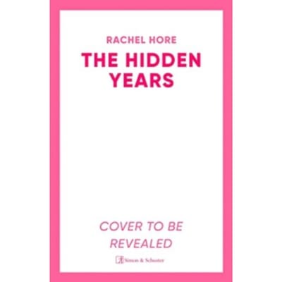 The Hidden Years - Rachel Hore