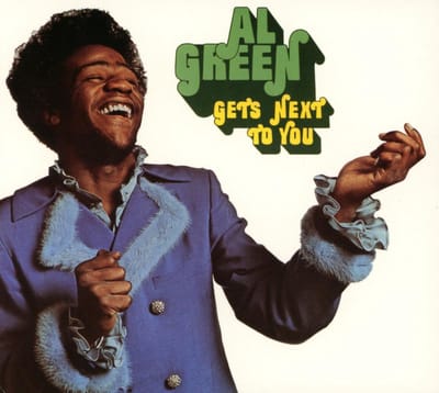Gets Next To You - Al Green - Othello Anderson Quin