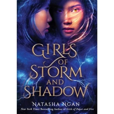 Girls Of Storm And Shadow - Girls Of Paper And Fire - Natasha Ngan