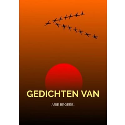 Gedichten.. - Arie Broere