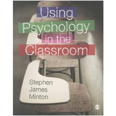 Using Psychology In The Classroom - Minton