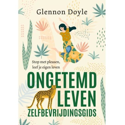 Ongetemd Leven - Zelfbevrijdingsgids - Glennon Doyle