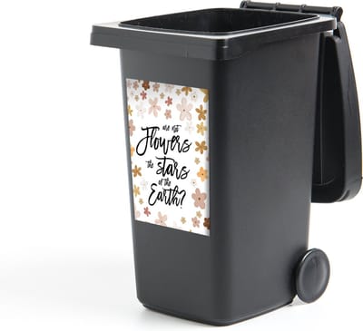 Container sticker Spreuken - Quotes - Are not flowers the stars of the earth? - 40x60 cm - Kliko sticker