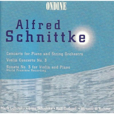Mark Lubotsky, Irina Schnittke, Ralf Gothóni, Virtuosi Di Kuhmo - Schnittke: Concerto For Piano And String Orchestra | Violin Concerto No. 3 | Violin Sonata No. 3 For Violin And Piano (CD)