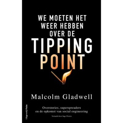 We Moeten Het Weer Hebben Over De Tippingpoint - Malcolm Gladwell