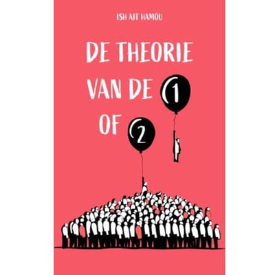 De Theorie Van De 1 Of 2 - Ish Ait Hamou