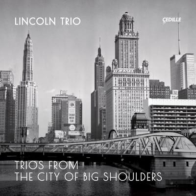 The Lincoln Trio - Trios From The City Of Big Shoulders (CD)