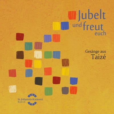 Choralchor Der St.-Johannis-Kantorei Rostock, Markus J. langer - Jubelt Und Freut Euch - Gesänge Aus Taizé (CD)