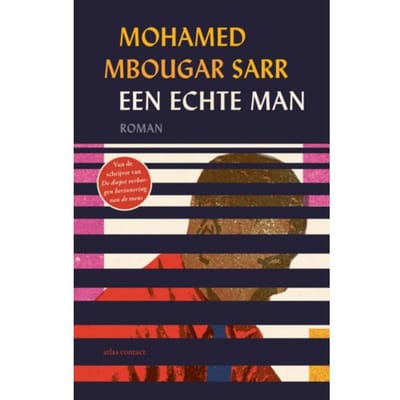 Een Echte Man - Mohamed Mbougar Sarr
