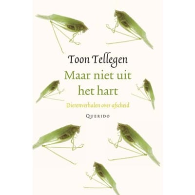 Maar Niet Uit Het Hart - Toon Tellegen